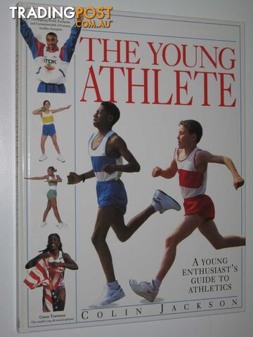 The Young Athlete : A Young Enthusiast's Guide to Athletics  - Jackson Colin - 1996