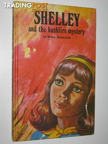 Shelley and the Bushfire Mystery - Bosworth Ellen - 1973