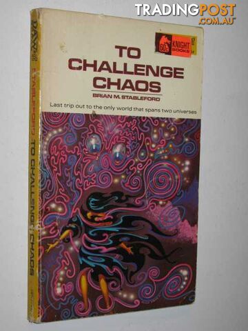 To Challenge Chaos  - Stableford Brian - 1972