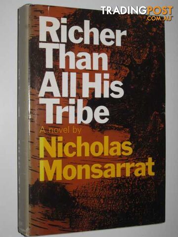 Richer Than All His Tribe - Monsarrat Nicholas - 1969