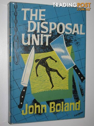 The Disposal Unit - Boland John - 1966