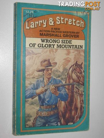 Wrong Side of Glory Mountain - Larry and Stretch Series #225 - Grover Marshall -...