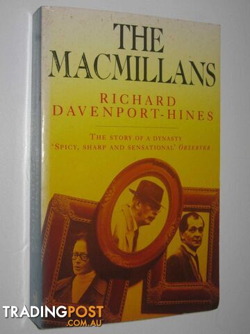 The Macmillans : The Story of a Dynasty  - Hines R.P.T. Davenport - 1993