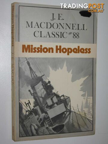 Mission Hopeless - Classic Series #88 - Macdonnell J. E. - 1977