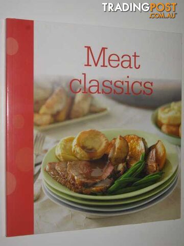 Meat Classics  - Author Not Stated - 2012