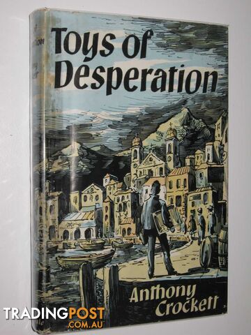 Toys of Desperation - Crockett Anthony - 1960