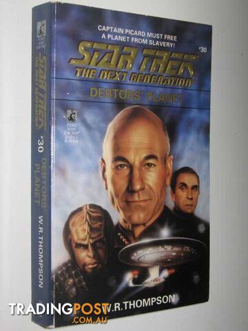 Debtor's Planet - STAR TREK: The Next Generation Series #30 - Thompson W. R. -...