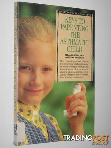 Keys to Parenting the Asthmatic Child  - Klein Gerald & Timerman, Vicki - 1994