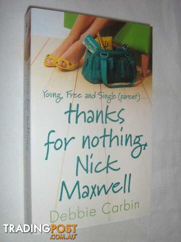 Thanks for Nothing, Nick Maxwell - Carbin Debbie - 2008