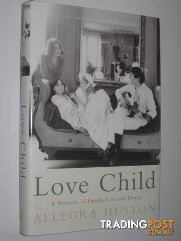 Love Child : Memoir of family lost and found  - Huston Allegra - 2009