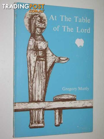 At The Table Of The Lord  - Manly Gregory - 1977