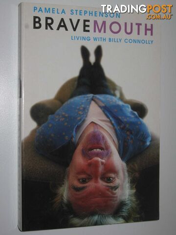 Bravemouth : Living With Billy Connolly  - Stephenson Pamela - 2003