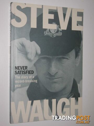 Never Satisfied : The Diary of a Record-Breaking Year  - Waugh Steve - 2000