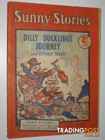 Sunny Stories No. 605 New Series : Dilly Duckling's Journey and Other Tales -...