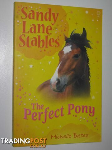 The Perfect Pony - Sandy Lane Stables Series - Bates Michelle - 2009