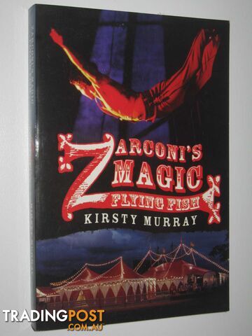 Zarconi's Magic Flying Fish - Murray Kirsty - 2006