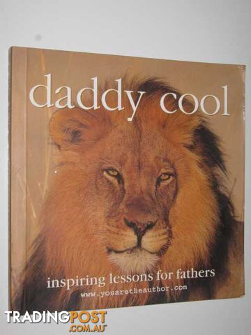 Daddy Cool : Inspiring Lessons for Fathers  - Various - 2005