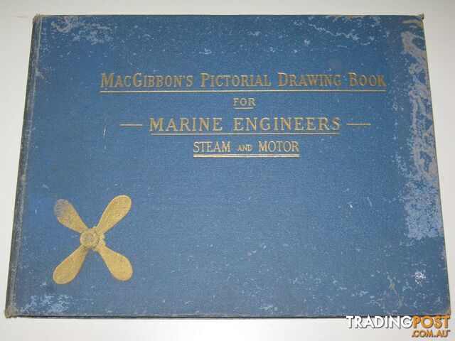 MacGibbons's Pictorial Drawing Book for Marine Engineers : Ministry of Transport examinations, Steam and Motor  - Barr Hugh & Holburn, James G. - 1959