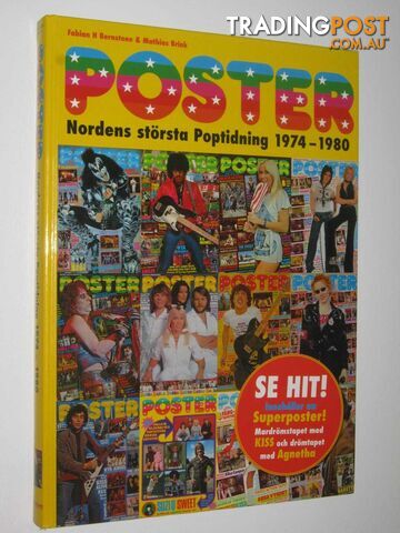 Poster: Nordens Storsta Poptidning 1974-1980 : (Poster: the Nordic Region's Largest Pop Magazine)  - Bernstone Fabian H. & Brink, Mathias - 2008