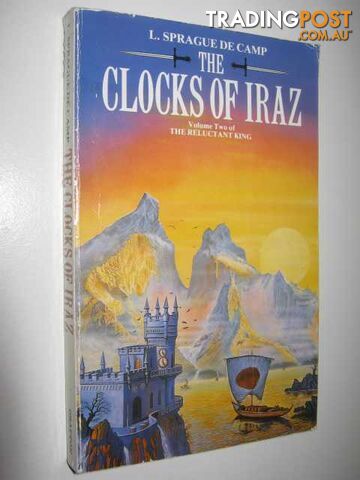 The Clocks of Iraz - The Reluctant King Series #2 - de Camp L. Sprague - 1988