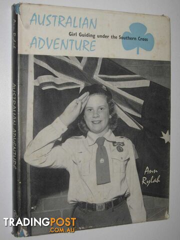 Australian Adventure Girl Guiding Under The Southern Cross  - Rylah Ann & Anne Peacock - 1963