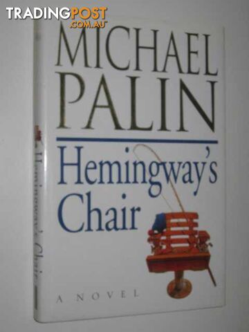 Hemingway's Chair - Palin Michael - 1995