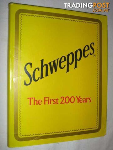 Schweppes: The First 200 Years  - Simmons Douglas - 1983