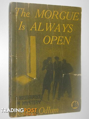 The Morgue is Always Open - Odlum Jerome - No date