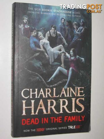Dead in the Family - True Blood Series - Harris Charlaine - 2010