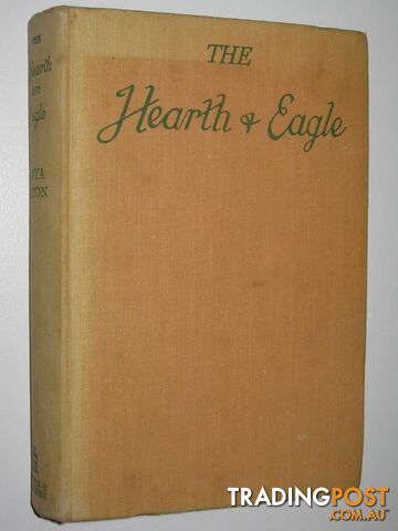 The Hearth And Eagle - Seton Anya - 1948