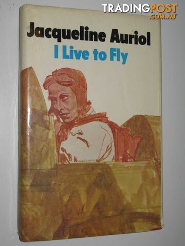 I Live to Fly  - Auriol Jacqueline - 1970