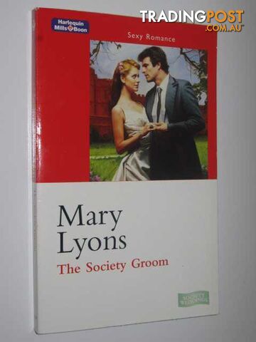 The Society Groom - Sexy Romance Series #4609  - Lyons Mary - 1999