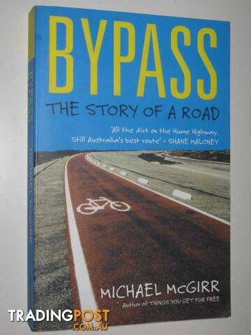 Bypass: The Story of a Road  - McGirr Michael - 2004