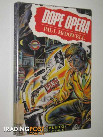 Dope Opera - McDowell Paul - 1987
