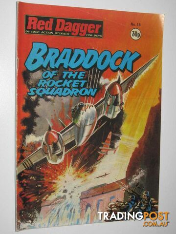 Red Dagger No. 19: Braddock of the Rocket Squadron : 64 Page Action Stories for Boys  - Author Not Stated - 1982