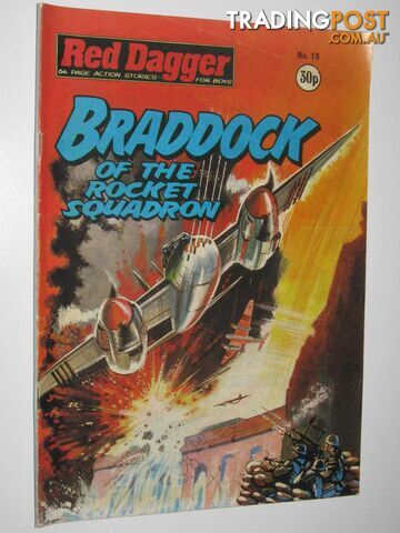 Red Dagger No. 19: Braddock of the Rocket Squadron : 64 Page Action Stories for Boys  - Author Not Stated - 1982