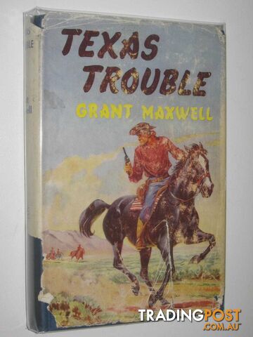 Texas Trouble  - Maxwell Grant - 1957