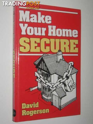 Make Your Home Secure - Rogerson David - 1984