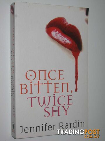 Once Bitten, Twice Shy  - Rardin Jennifer - 2009