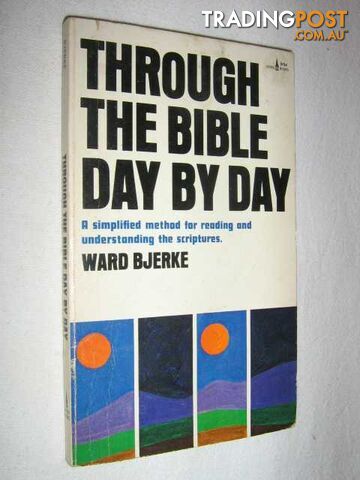Through the Bible Day By Day  - Bjerke Ward - 1973