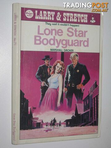 Lone Star Bodyguard - Larry and Stretch [Cougar Western] Series #71 - Grover...