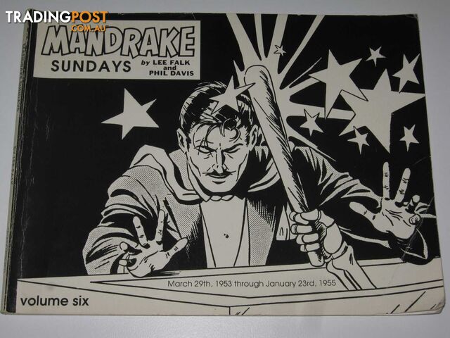 Mandrake Sundays Volume Six : March 29th, 1953 through January 23rd, 1955  - Falk Lee & Davis, Phil - 1989