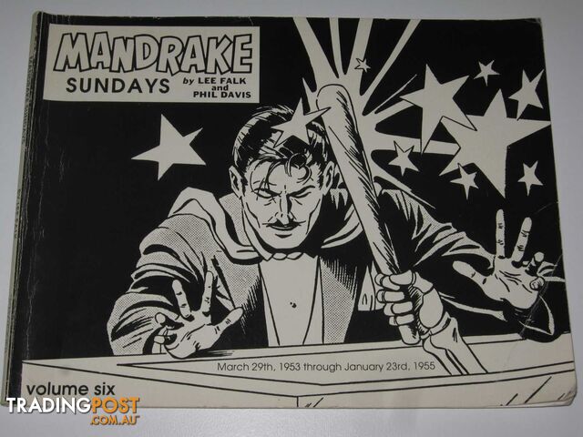 Mandrake Sundays Volume Six : March 29th, 1953 through January 23rd, 1955  - Falk Lee & Davis, Phil - 1989