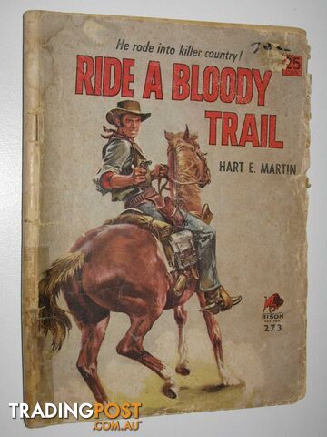 Ride a Bloody Trail - Bison Western Series #273 - Martin Hart E. - No date