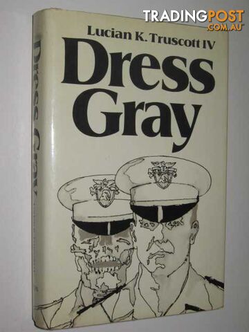 Dress Gray - Truscott Lucian K. - 1979