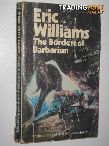 The Borders of Barbarism - Williams Eric - 1969