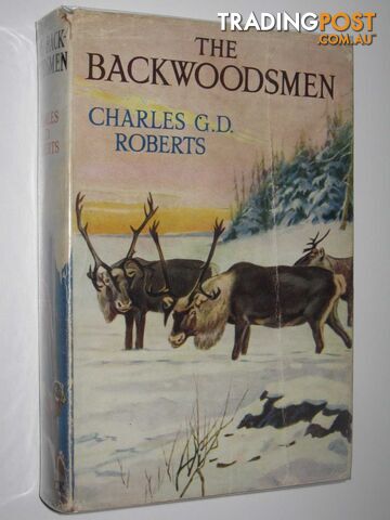 The Backwoodsmen - Roberts Charles G. D. - No date