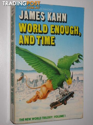 World Enough, and Time - New World Trilogy #1 - Kahn James - 1982