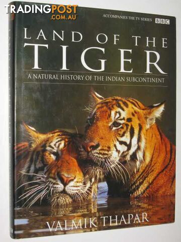 Land of the Tiger : A Natural History of the Indian Subcontinent  - Thapar Valmik - 1998