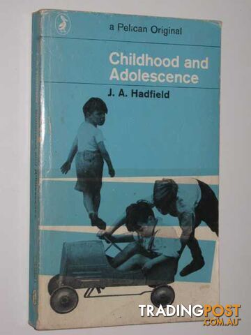 Childhood and Adolescence  - Hadfield J. A. - 1970